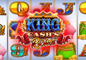 King Cash’s Riches