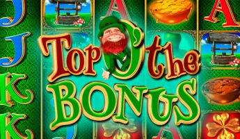 Top ‘O’ The Bonus