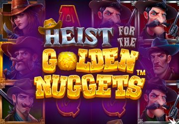 Heist for the Golden Nuggets