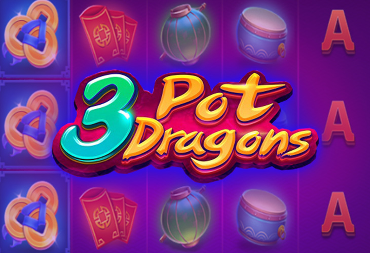 3 Pot Dragons