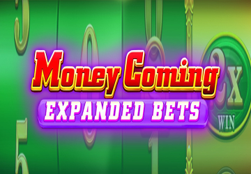 Money Coming Expanded Bets