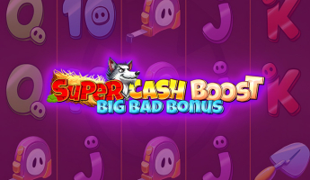 Super Cash Boost: Big Bad Bonus