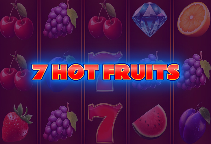 7 Hot Fruits